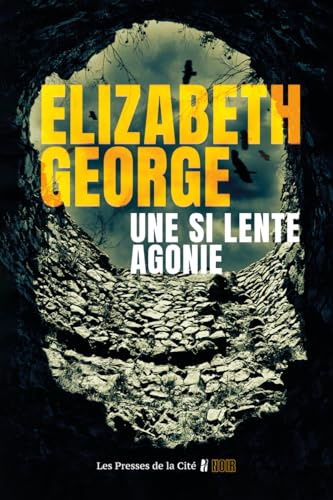 Une si lente agonie nouveauté 2025, une enquête inédite de l'inspecteur Thomas Lynley et du sergent Barbara Havers par la reine du thriller psychologique