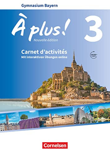 À plus ! - Französisch als 1. und 2. Fremdsprache - Bayern - Ausgabe 2017 - Band 3: Carnet d'activités mit interaktiven Übungen online - Mit Audios online