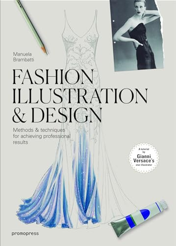 Profesional Fashion Design. Methods and Techniques: Methods and techniques for achieving professional results