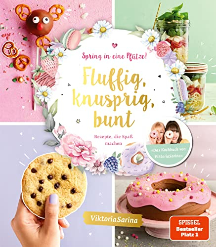 Spring in eine Pfütze! Fluffig, knusprig, bunt: Rezepte, die Spaß machen von Viktoria Sarina