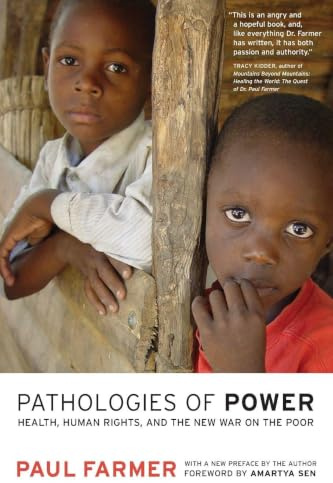 Pathologies of Power: Health, Human Rights, and the New War on the Poor: 4