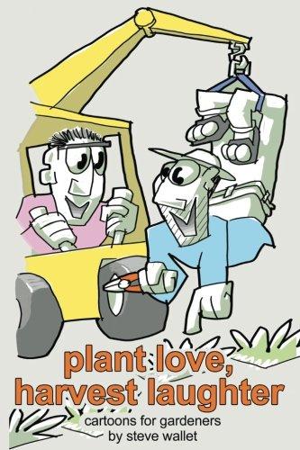 amour des plantes, rires de récolte : dessins animés pour jardiniers (petits moments petits livres)