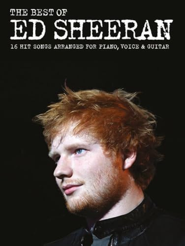The Best Of Ed Sheeran (PVG) (Piano Vocal Guitar Book): Noten für Klavier, Gesang, Gitarre: 16 Hit Songs Arranged for Piano, Vocal, Guitar