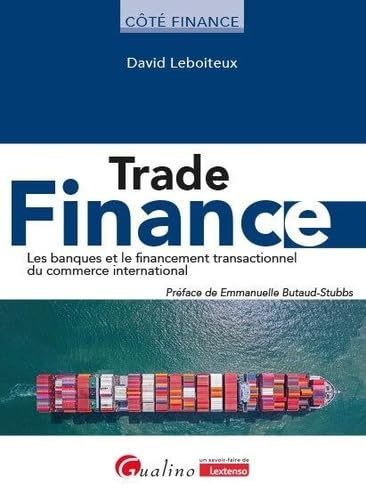 Trade finance: Les banques et le financement transactionnel du commerce international