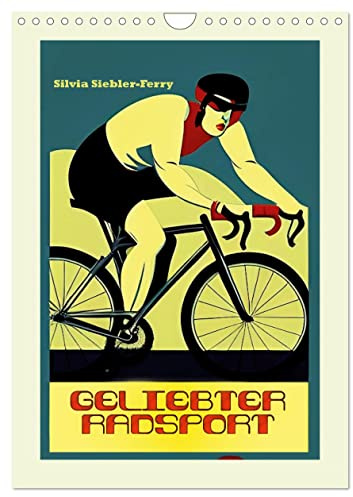 Geliebter Radsport (Wandkalender 2026 DIN A4 hoch), CALVENDO Monatskalender: Bildgewaltige Facetten des Radsports (CALVENDO Sport)