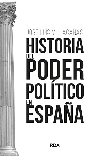 Historia del poder político en España (Ensayo y Biografía)