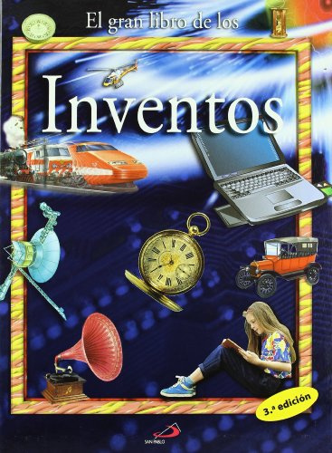 El gran libro de los inventos: Utiles, innovadores, revolucionarios, indispensables, futuribles:¡inventos! (Conocimiento y consulta)