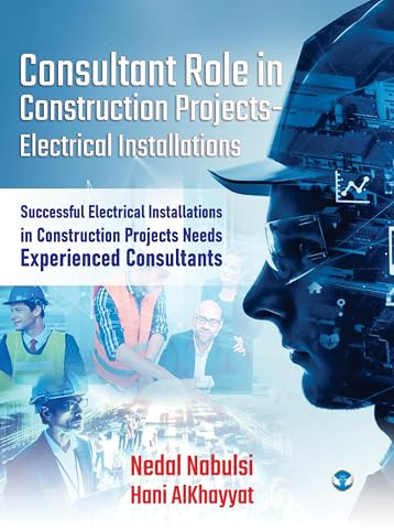 Consultant Role in Construction Projects - Electrical Installations: Successful Electrical Installations in Construction Projects Needs Experienced Consultants