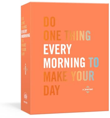 Do One Thing Every Morning to Make Your Day: A Journal (Do One Thing Every Day Journals)