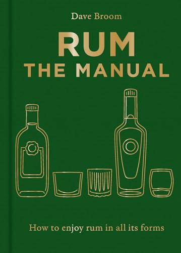 Rum The Manual: How to drink rum of all kinds