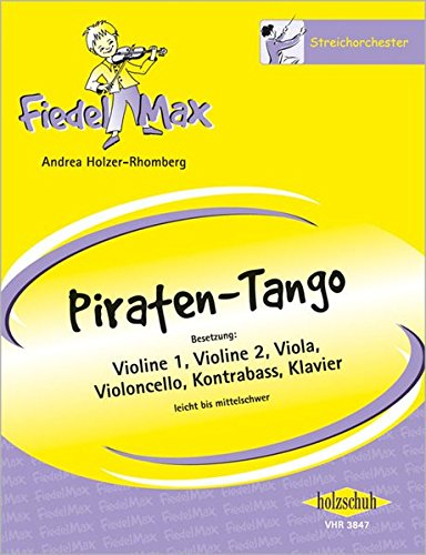 Piraten-Tango: Besetzung: Violine 1, Violine 2, Viola, Violoncello, Kontrabass, Klavier (mit optionalen Zusatzstimmen)
