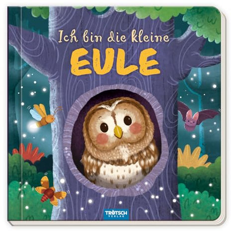 Trötsch Pappenbuch mit Reimen Ich bin die kleine Eule: Beschäftigungsbuch Kinderbuch Geschichtenbuch