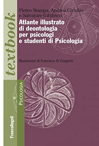 Atlante illustrato di deontologia per psicologi e studenti di psicologia