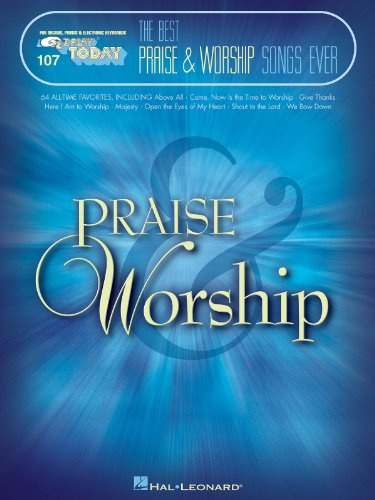 The Best Praise & Worship Songs Ever - E-Z Play Today Volume 107 | 64 Christian Praise and Worship Hits for Keyboard Organ and Piano | Easy Play Music ... and Church Musicians (E-z Play Today, 107)