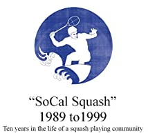 SoCal Squash 1989 to 1999
