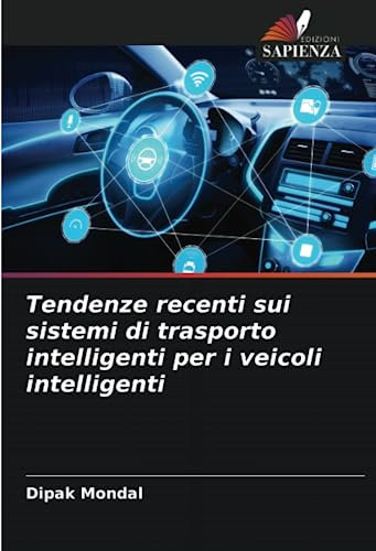 Tendenze recenti sui sistemi di trasporto intelligenti per i veicoli intelligenti
