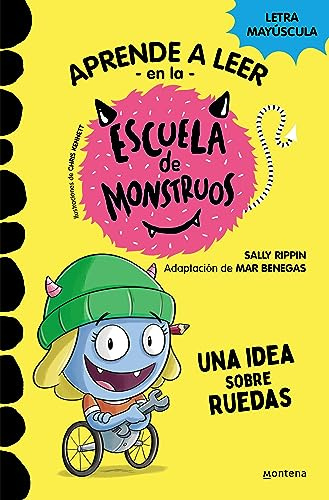 Aprender a leer en la Escuela de Monstruos 12 - Una idea sobre ruedas: En letra MAYÚSCULA (libros para niños a partir de 5 años)