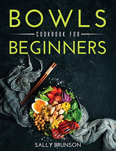 Bowls Cookbook For Beginners