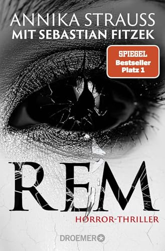 REM: Horror-Thriller | Psychothriller-Bestseller-Autor Sebastian Fitzek meets Horror-Queen Annika Strauss. Nervenkitzel garantiert.