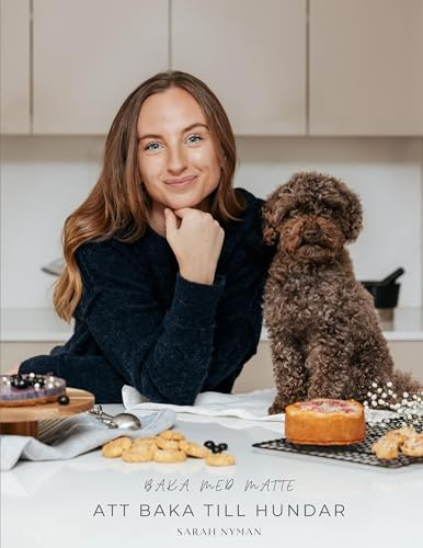 Att baka till hundar: En bok fylld med bakglädje för hundar