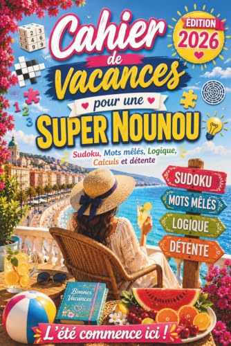 Cahier de Vacances pour une Super Nounou : Cadeau Nounou fin d'année personnalisé – Une collection de jeux variés et d'activités ludiques pour profiter pleinement d'une fin d'année bien méritée.