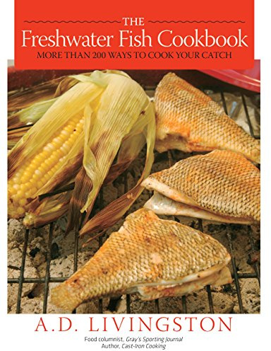 The Freshwater Fish Cookbook: More than 200 Ways to Cook Your Catch