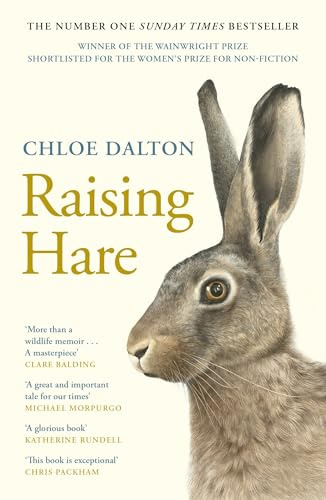 Raising Hare: SHORTLISTED FOR THE WOMEN'S PRIZE FOR NON-FICTION 2025