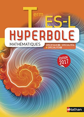 Hyperbole Mathématiques Term ES-L - Spécifique ES + spécialité L-ES - Manuel 2017