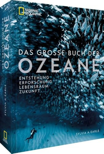 National Geographic Buch der OZEANE: Eine Liebeserklärung an den schönsten Lebensraum der Erde.