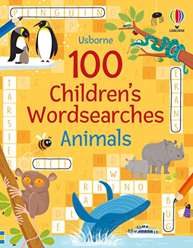 100 Children's Wordsearches: Animals (Puzzles, Crosswords & Wordsearches)