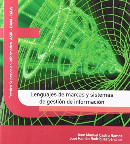 Lenguajes de marcas y sistemas de gestión de la información (INFORMATICA Y TELECOMUNICACIONES)