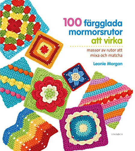 100 färgglada mormorsrutor att virka
