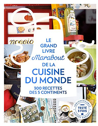 Le grand livre Marabout de la cuisine du monde: 300 recettes des 5 continents