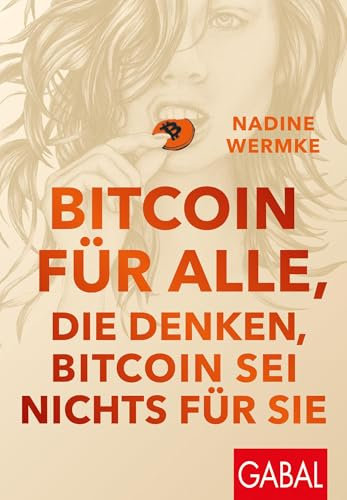 Bitcoin für alle, die denken, Bitcoin sei nichts für sie (Dein Erfolg)