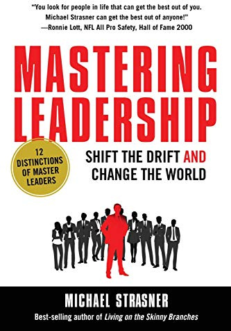 Mastering Leadership: Shift the Drift and Change the World
