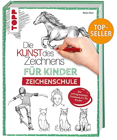 Die Kunst des Zeichnens für Kinder Zeichenschule: Der erfolgreichste Zeichenkurs für Kinder. Mit Übungsseiten zum Download
