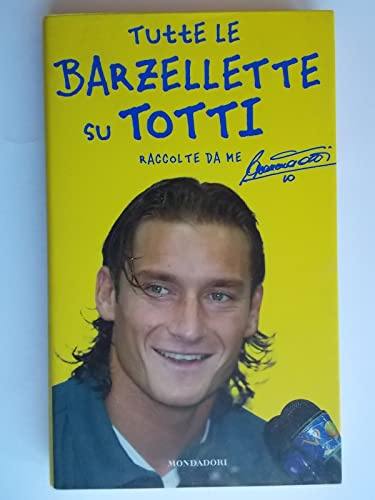 Tutte le barzellette su Totti (raccolte da me)