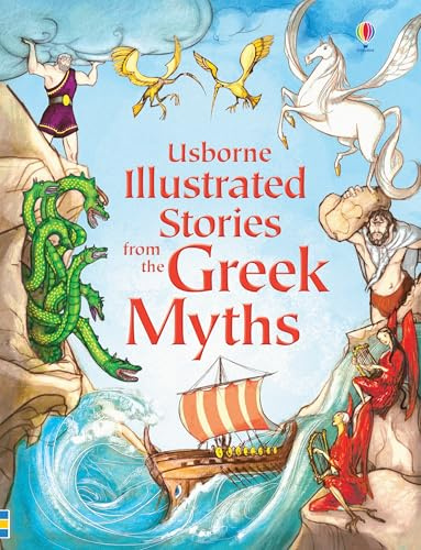 Illustrated Stories from the Greek Myths: A Collection of Six Classic Greek Myths and Legends Retold for Kids (Illustrated Story Collections, 3)