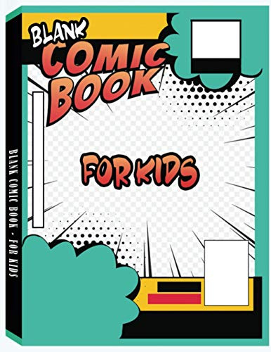 Blank Comic Book for Kids: Draw Your Own Comics – 8.5” x11” Sketchbook, Variety of Templates, Express your Creativity