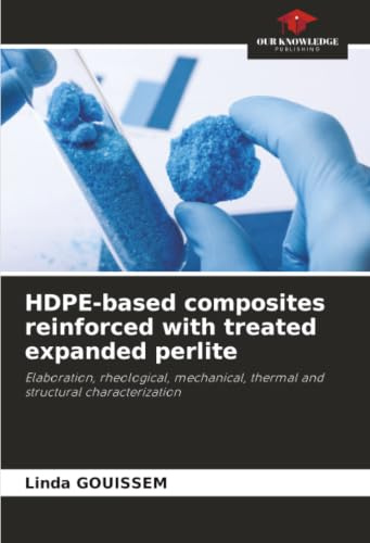 HDPE-based composites reinforced with treated expanded perlite: Elaboration, rheological, mechanical, thermal and structural characterization