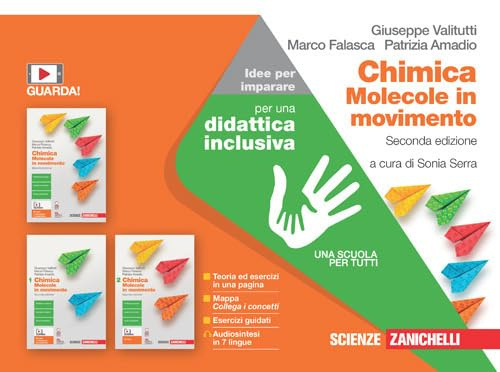 Chimica: molecole in movimento. Idee per imparare. Per le Scuole superiori