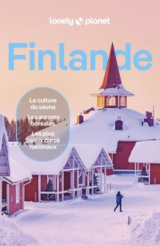 Lonely Planet - Guide Finlande 2026-2027: Itinéraires, expériences, conseils pratiques
