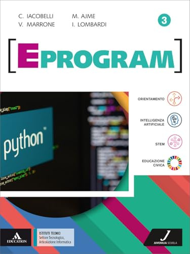 Eprogram. Con Informatica, Esame di Stato. Settore Tecnologico, Articolazione Informatica. Per gli Ist. tecnici e professionali. Con e-book. Con espansione online (Vol. 3)