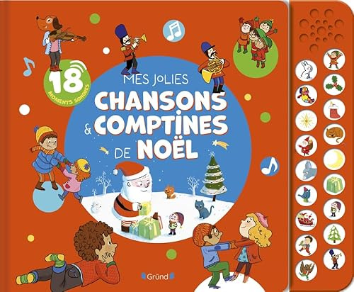 Mes jolies comptines et chansons de Noël Livre sonore et d'éveil avec 18 pastilles sonores Bébé dès 1 an