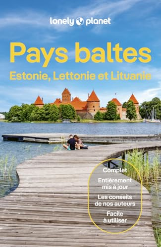 Lonely Planet - Guide Pays baltes - Estonie, Lettonie et Lituanie 2026- 2027: Itinéraires, expériences, conseils pratiques
