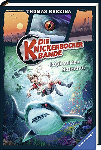 Die Knickerbocker-Bande 12: Jagd auf den Hafenhai