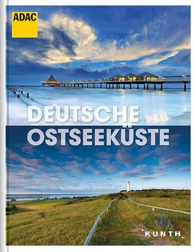 Deutsche Ostseeküste: ADAC Reisebildband (KUNTH ADAC Reisebildband)