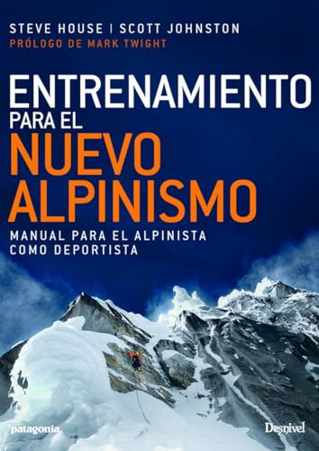 Entrenamiento para el nuevo alpinismo (Manuales de escalada Desnivel)