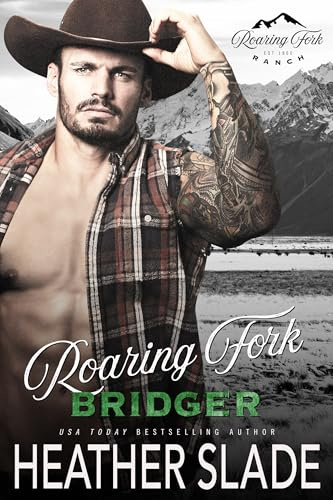 Roaring Fork Bridger (Roaring Fork Ranch Book 5)