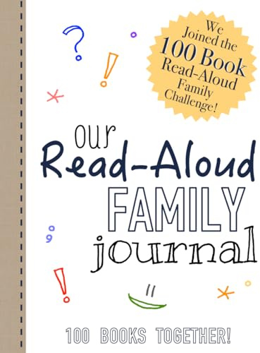 Read-Aloud Family Journal: Join the 100 Book Read-Aloud Family Challenge